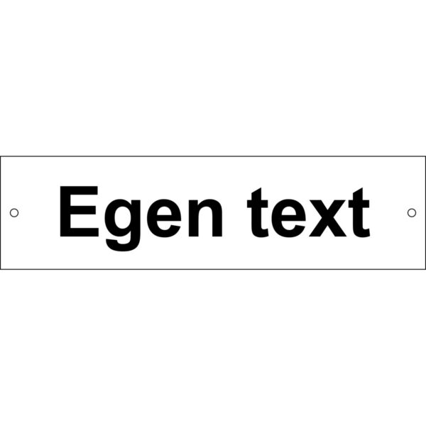 Skylt med egen text