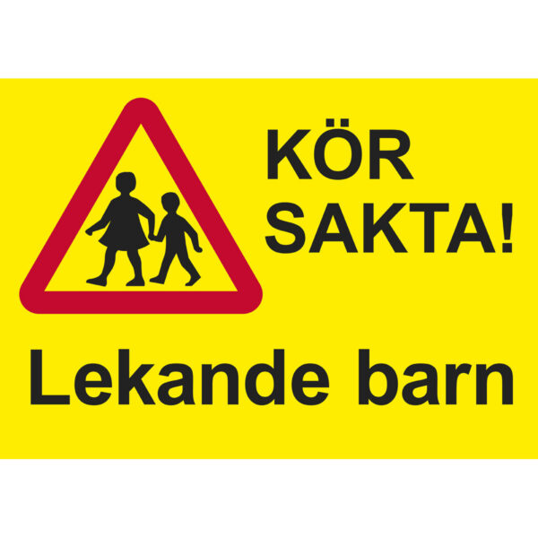 Skylt Kör sakta! Lekande barn